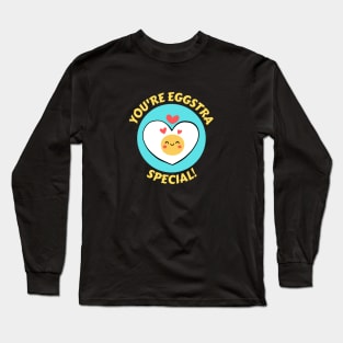 You're Eggstra Special | Egg Pun Long Sleeve T-Shirt